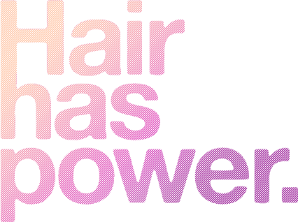 Hair has power.